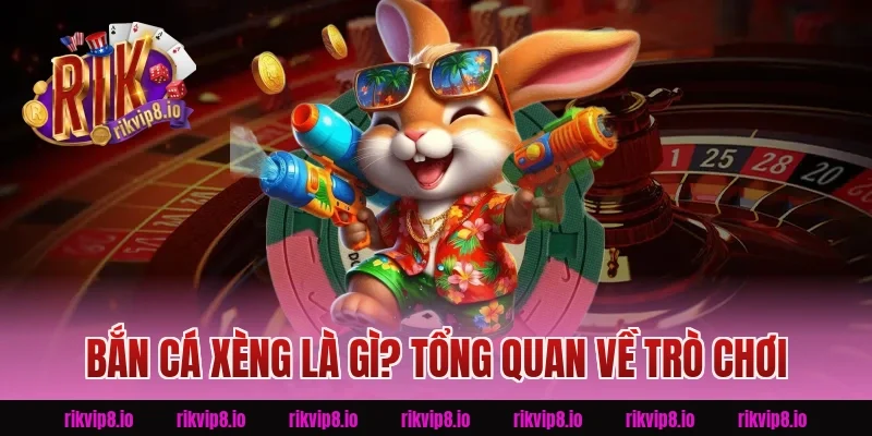Bắn Cá Xèng Là Gì? Tổng Quan Về Trò Chơi