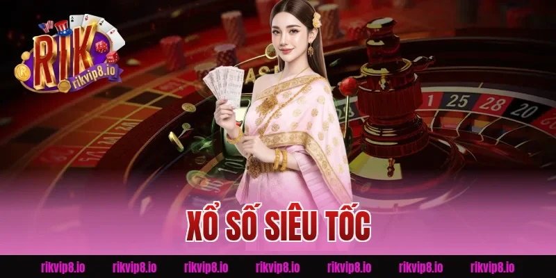 Xổ Số Siêu Tốc